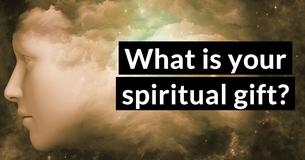 What is your spiritual gift?