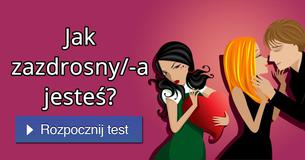 Jak zazdrosny/-a jesteś?