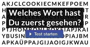 Welches Wort hast Du zuerst gesehen? 