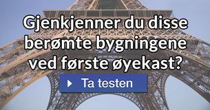 Gjenkjenner du disse berømte bygningene ved første øyekast?
