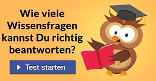 Wie viele Wissensfragen kannst Du richtig beantworten?