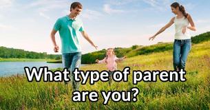 What type of parent are you?