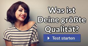 Was ist Deine größte Qualität?