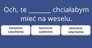 Czy potrafisz uzupełnić te trudne zdania?