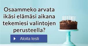 Osaammeko arvata ikäsi elämäsi aikana tekemiesi valintojen perusteella?