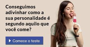 Conseguimos adivinhar como a sua personalidade é segundo aquilo que você come?