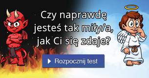 Czy naprawdę jesteś tak miły/a, jak Ci się zdaje?