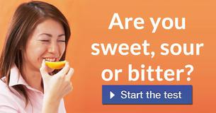 Are you sweet, sour or bitter?