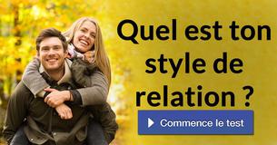 Quel est ton style de relation ?