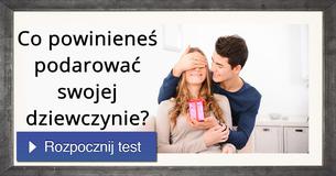 Co powinieneś podarować swojej dziewczynie?