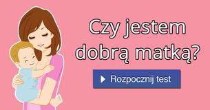 Czy jestem dobrą matką?