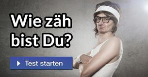 Wie zäh bist Du?