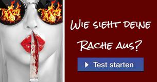 Wie sieht deine Rache aus? 