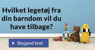 Hvilket legetøj fra din barndom vil du have tilbage?