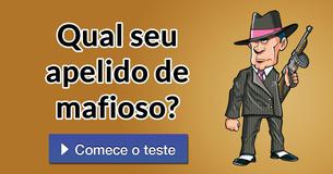 Qual seu apelido de mafioso?