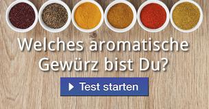Welches aromatische Gewürz bist Du?