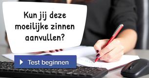 Kun jij deze moeilijke zinnen aanvullen?