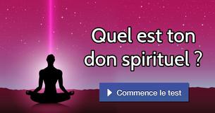Quel est ton don spirituel ?