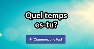 Quel temps es-tu?