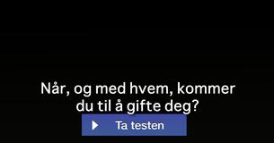 Når, og med hvem, kommer du til å gifte deg?
