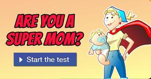 Are you a Super Mom?