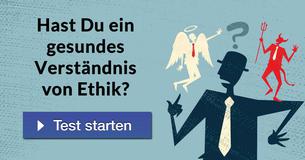 Hast Du ein gesundes Verständnis von Ethik?