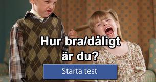 Hur bra/dåligt är du?