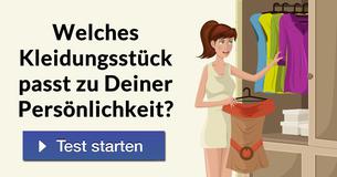 Welches Kleidungsstück passt zu Deiner Persönlichkeit?