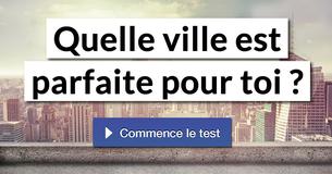 Quelle ville est parfaite pour toi ?