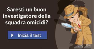 Saresti un buon investigatore della squadra omicidi?