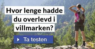 Hvor lenge hadde du overlevd i villmarken?