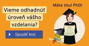 Vieme odhadnú? úrove? vášho vzdelania?