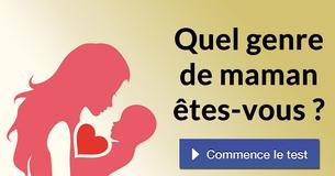 Quel genre de maman êtes-vous ?
