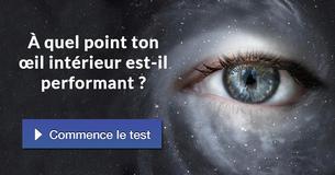 À quel point ton œil intérieur est-il performant ?
