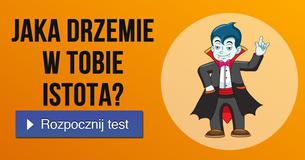 Jaka drzemie w tobie istota?