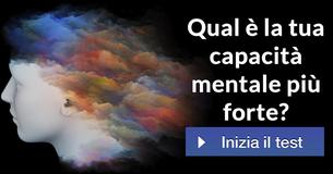 Qual è la tua capacità mentale più forte? 