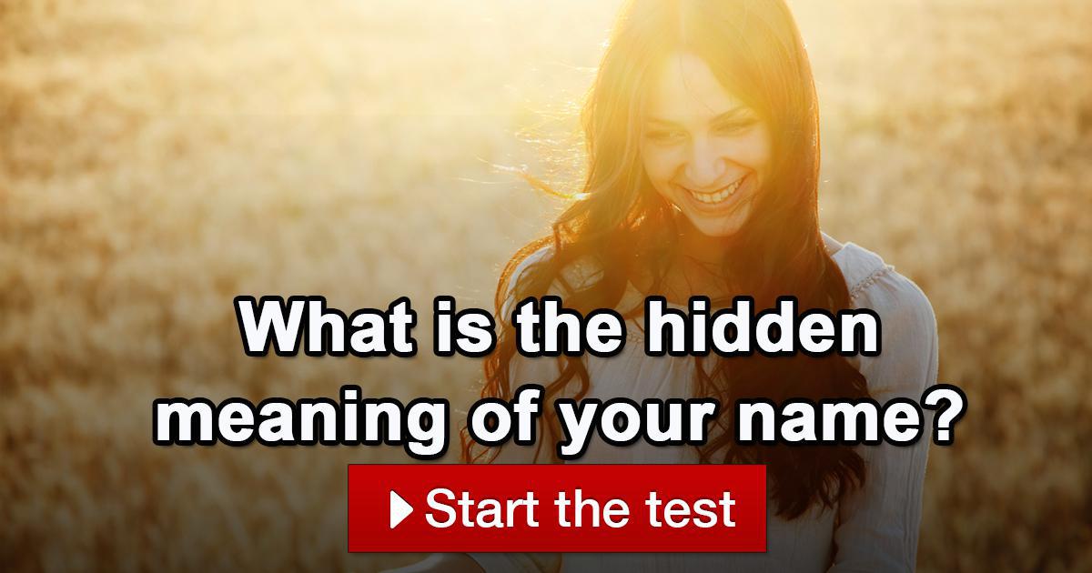 What is the hidden meaning of your name?