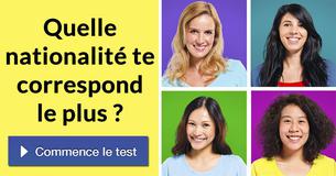 Quelle nationalité te correspond le plus ?