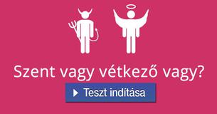 Szent vagy vétkező vagy?