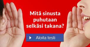Mitä sinusta puhutaan selkäsi takana?