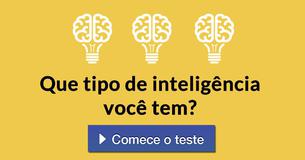 Que tipo de inteligência você tem?