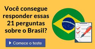 Você consegue responder essas 21 perguntas sobre o Brasil?