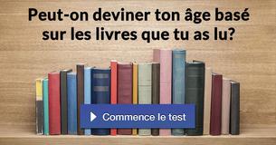 Peut-on deviner ton âge basé sur les livres que tu as lu?