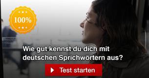 Wie viele deutsche Sprichwörter kennst du?