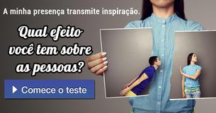 Qual efeito você tem sobre as pessoas?