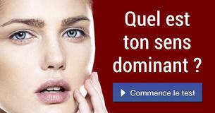 Quel est ton sens dominant ?