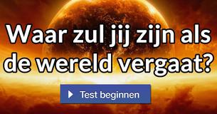 Waar zul jij zijn als de wereld vergaat?