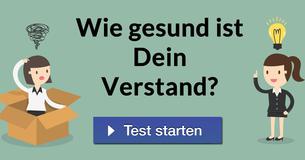 Wie gesund ist Dein Verstand?