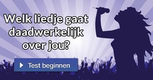 Welk liedje gaat daadwerkelijk over jou?
