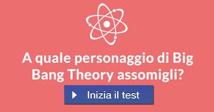 A quale personaggio di Big Bang Theory assomigli?